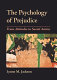 The psychology of prejudice : from attitudes to social action