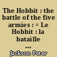 The Hobbit : the battle of the five armies : = Le Hobbit : la bataille des cinq armées
