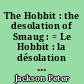 The Hobbit : the desolation of Smaug : = Le Hobbit : la désolation de Smaug