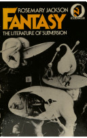 Fantasy : the literature of subversion /Rosemary Jackson
