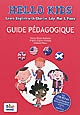 Hello Kids : learn english wilth Charlie, Lily, Max & Fiona : guide pédagogique