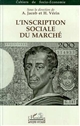 L'inscription sociale du marché : colloque, Lyon, novembre 1992
