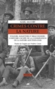 Crimes contre la nature : voleurs, squatters et braconniers : l'histoire cachée de la conservation de la nature aux États-Unis