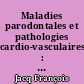Maladies parodontales et pathologies cardio-vasculaires : enquête sur l état des connaissances auprès des praticiens et des patients