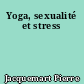 Yoga, sexualité et stress