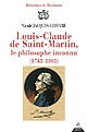 Louis-Claude de Saint-Martin, le philosophe inconnu (1743-1803) : un illuministe au siècle des Lumières