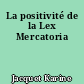 La positivité de la Lex Mercatoria