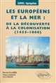 Les Européens et la mer : de la découverte à la colonisation : 1455-1860