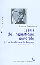Essais de linguistique générale : 1 : Les fondations du langage