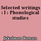 Selected writings : I : Phonological studies