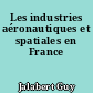 Les industries aéronautiques et spatiales en France