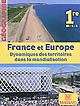 France et Europe : dynamiques des territoires dans la mondialisation : géographie, 1re ES, L, S