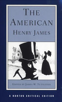 The American : an authoritative text, backgrounds and sources, criticism