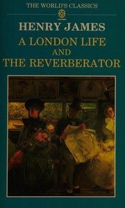 A London life : and, The reverberator