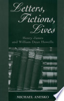 Letters, fictions, lives : Henry James and William Dean Howells