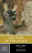 The turn of the screw : authoritative text, contexts, criticism