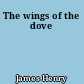 The wings of the dove