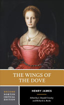 The wings of the dove : authoritative text, the author and the novel, criticism
