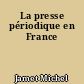 La presse périodique en France