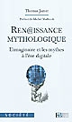 Renaissance mythologique : l'imaginaire et les mythes à l'ère digitale