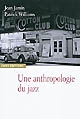 Une anthropologie du jazz