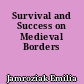 Survival and Success on Medieval Borders