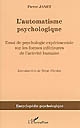 L'automatisme psychologique : essai de psychologie expérimentale sur les formes inférieures de l'activité humaine : (1889)