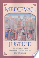 Medieval justice : cases and laws in France, England and Germany, 500-1500