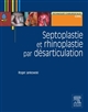 Septoplastie et rhinoplastie par désarticulation : histoire, anatomie, chirurgie et architecture naturelles du nez