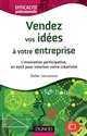 Vendez vos idées à votre entreprise : L'innovation participative, un outil pour valoriser votre créativité