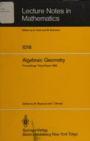 Algebraic geometry : proceedings of the Japan-France Conference held at Tokyo and Kyoto, October 5-14, 1982