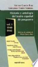 Historia y antología del teatro español de posguerra (1940-1975) : Vol. 1 : 1940-1945