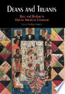 Deans and truants : race and realism in African American literature