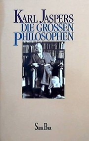 Die grossen Philosophen : Erster Band