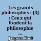 Les grands philosophes : [3] : Ceux qui fondent la philosophie et ne cessent de l'engendrer : Kant