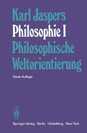 Philosophie : Tome : Philosophische Weltorientierung : Tome 2 : Existenzerhellung : Tome 3 : Metaphysik