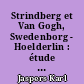 Strindberg et Van Gogh, Swedenborg - Hoelderlin : étude psychiatrique comparative