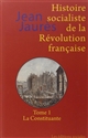 Histoire socialiste de la Révolution française : Tome 1 : la Constituante