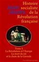 Histoire socialiste de la Révolution française : Tome 3 : La Révolution et l'Europe : La mort du roi et la chute de la Gironde