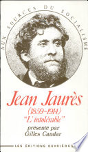 Jean Jaurès : (1859-1914) "L'intolérable" : 1