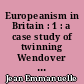 Europeanism in Britain : 1 : a case study of twinning Wendover (Buckinghamshire)-Liffré (Ille-et-Vilaine)