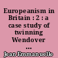 Europeanism in Britain : 2 : a case study of twinning Wendover (Buckinghamshire)-Liffré (Ille-et-Vilaine)