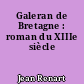 Galeran de Bretagne : roman du XIIIe siècle
