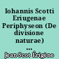 Iohannis Scotti Eriugenae Periphyseon (De divisione naturae) : Liber primus