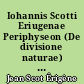 Iohannis Scotti Eriugenae Periphyseon (De divisione naturae) : Liber secundus