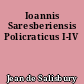 Ioannis Saresberiensis Policraticus I-IV