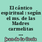 El cántico espiritual : según el ms. de las Madres carmelitas de Jaén