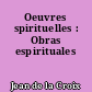 Oeuvres spirituelles : Obras espirituales