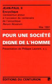 Pour une société digne de l'homme : à l'occasion du centenaire de l'encyclique "Rerum novarum" : 1er mai 1991