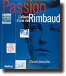 Passion Rimbaud : l'album d'une vie
